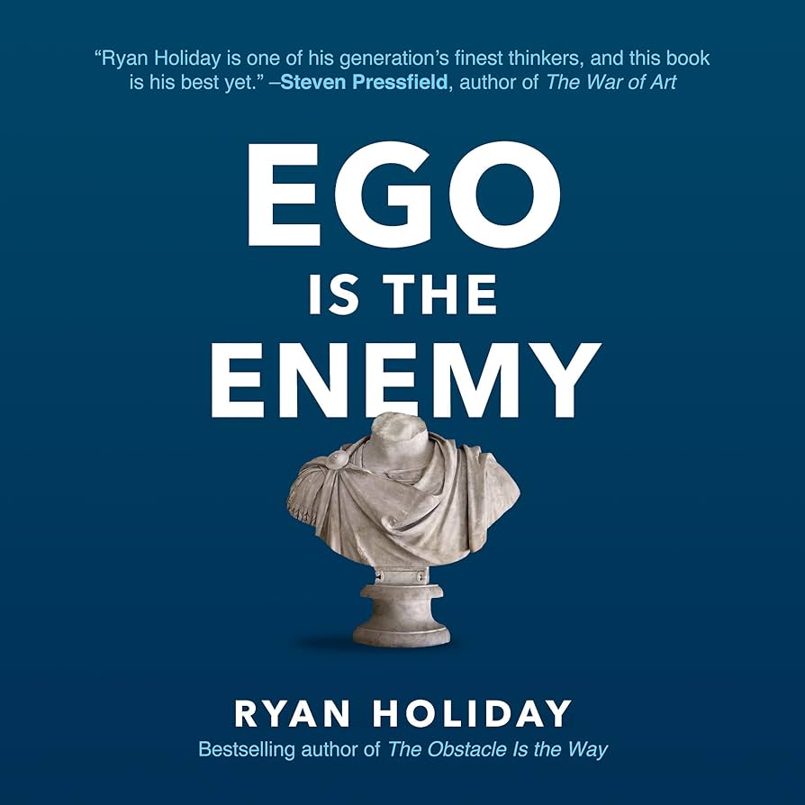 Ego Is The Enemy